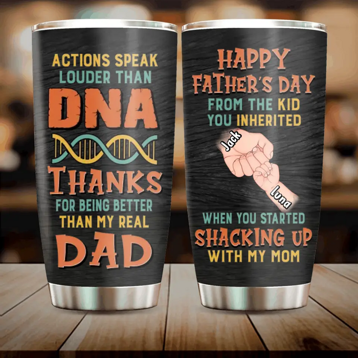 Custom Personalized Step Father Tumbler - Best Gift Idea For Father's Day - Upto 6 Kids - Actions Speak Louder Than DNA