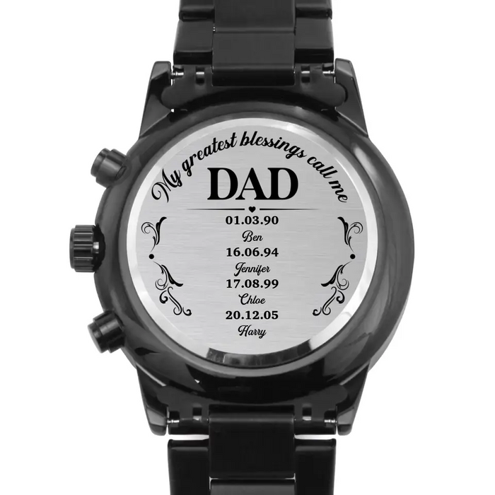 Personalized Dad Black Chronograph Watch - Up to 4 Children - Father's Day Gift Idea - My Greatest Blessings Call Me Dad