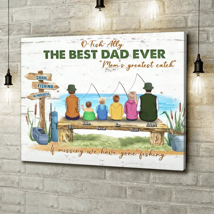Custom Personalized Fishing Family Canvas - Gift For Whole Family - O Fish Ally The Best Dad Ever Mom's Greatest Catch