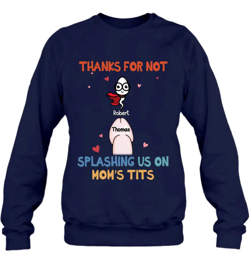 Personalized Sperms T-Shirt - Gift Idea For Father's Day - Up to 3 Sperms - Thank For Not Splashing Us On Mom's Tits