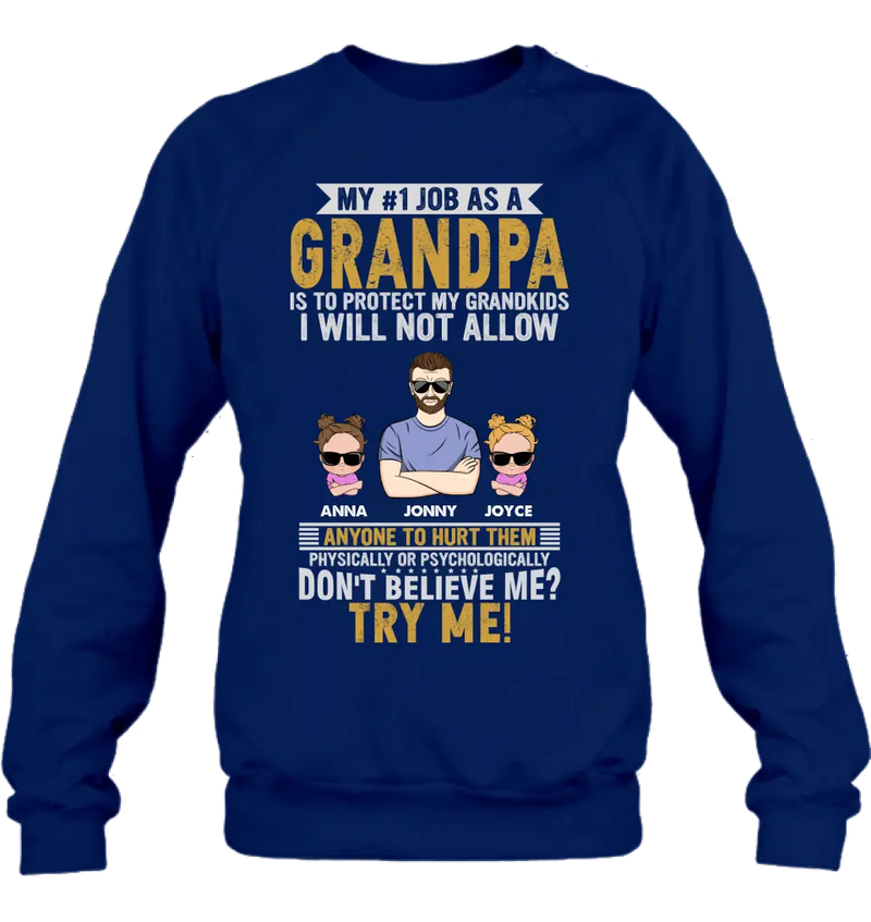 Personalized Grandpa Shirt/Hoodie - Up to 4 Children - Gift Idea For Father's Day - My #1 Job As A Grandpa Is To Protect My Grandkids