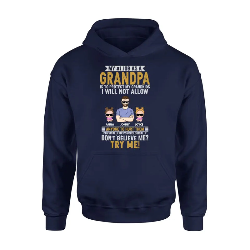 Personalized Grandpa Shirt/Hoodie - Up to 4 Children - Gift Idea For Father's Day - My #1 Job As A Grandpa Is To Protect My Grandkids