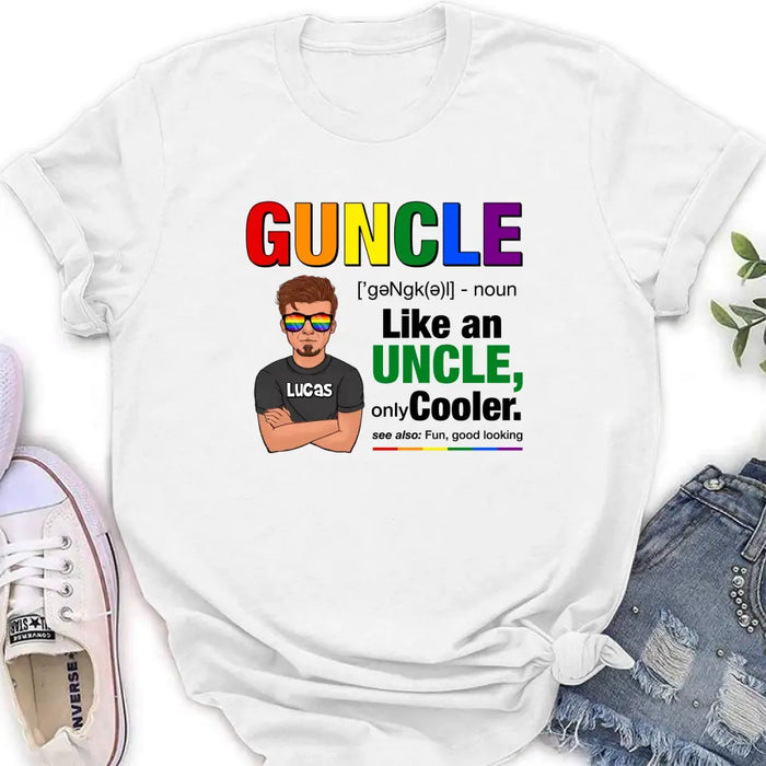 Custom Personalized Guncle T-Shirt - Gift Idea For Uncle/LGBT/Pride Month - Like An Uncle Only Cooler