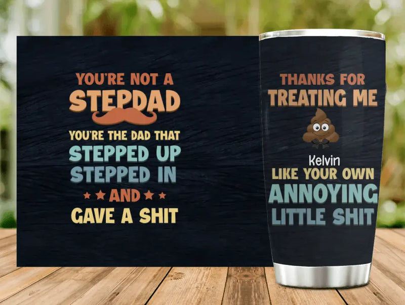 Personalized Stepdad & Little Shits Tumbler - Up to 6 Children - Gift Idea For Father's Day - You're Not A Stepdad You're The Dad That Stepped Up