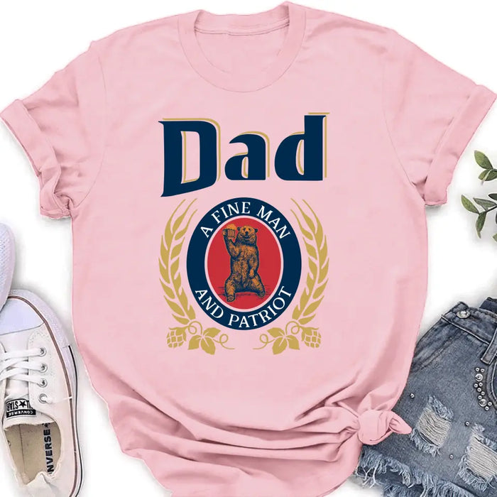 Dad Shirt/Hoodie - Funny Gift Idea for Father's Day - Dad A Fine Man And Patriot