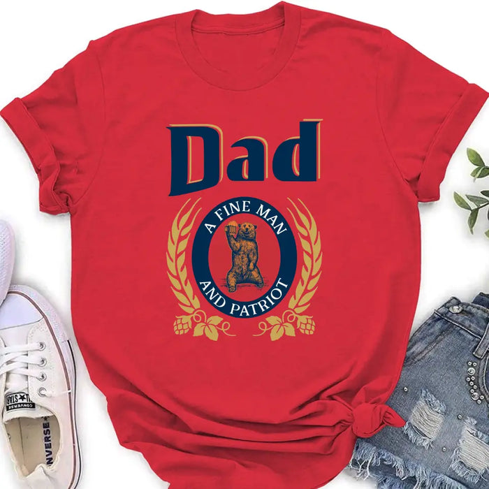 Dad Shirt/Hoodie - Funny Gift Idea for Father's Day - Dad A Fine Man And Patriot