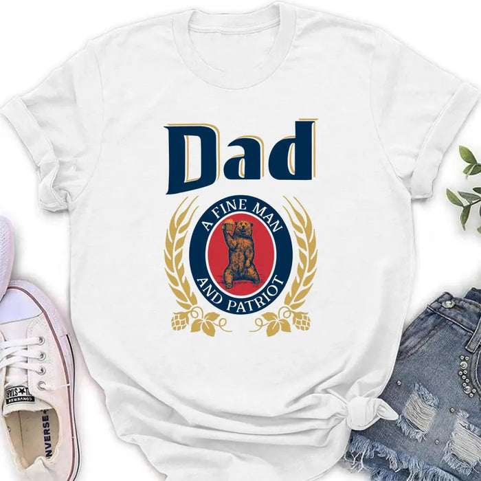 Dad Shirt/Hoodie - Funny Gift Idea for Father's Day - Dad A Fine Man And Patriot