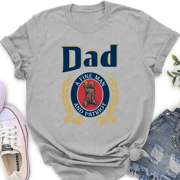 Dad Shirt/Hoodie - Funny Gift Idea for Father's Day - Dad A Fine Man And Patriot