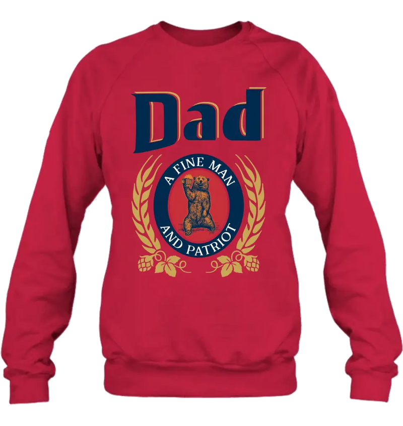 Dad Shirt/Hoodie - Funny Gift Idea for Father's Day - Dad A Fine Man And Patriot