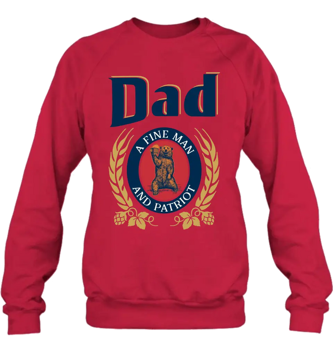 Dad Shirt/Hoodie - Funny Gift Idea for Father's Day - Dad A Fine Man And Patriot