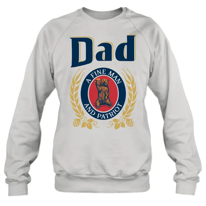 Dad Shirt/Hoodie - Funny Gift Idea for Father's Day - Dad A Fine Man And Patriot