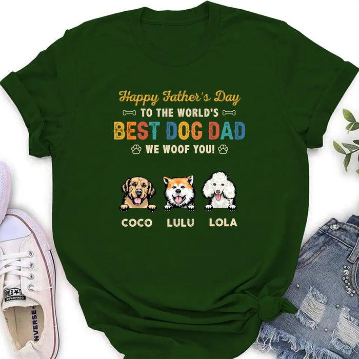 Custom Personalized Dog Dad Shirt/Hoodie - Gift Idea For Father's Day/Dad/Dog Lovers - Upto 3 Dogs - Happy Father's Day To The World's Best Dog Dad We Woof You