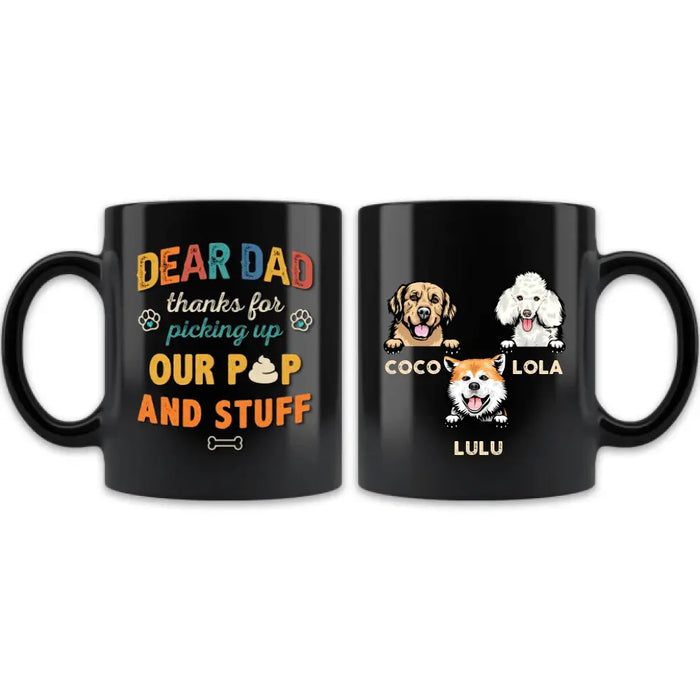 Custom Personalized Dog Dad Mug - Gift Idea For Father's Day/Dad/Dog Lovers - Upto 3 Dogs - Dear Dad Thanks For Picking Up Our Poop And Stuff