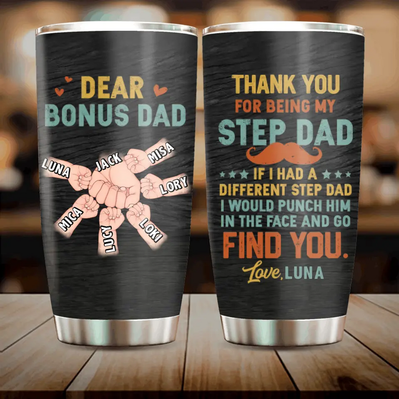 Personalized Bonus Father Tumbler - Gift Idea For Father's Day - Up to 6 Kids - Thank you for being my step dad