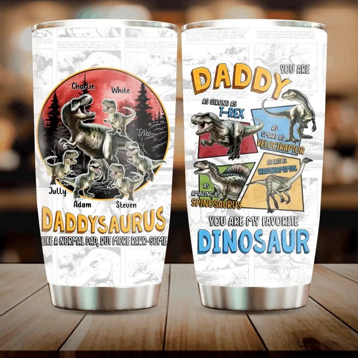 Custom Personalized Daddysaurus Tumbler - Upto 5 Kids - Gift Idea For Father's Day - Like A Normal Dad But More Rawr-Some