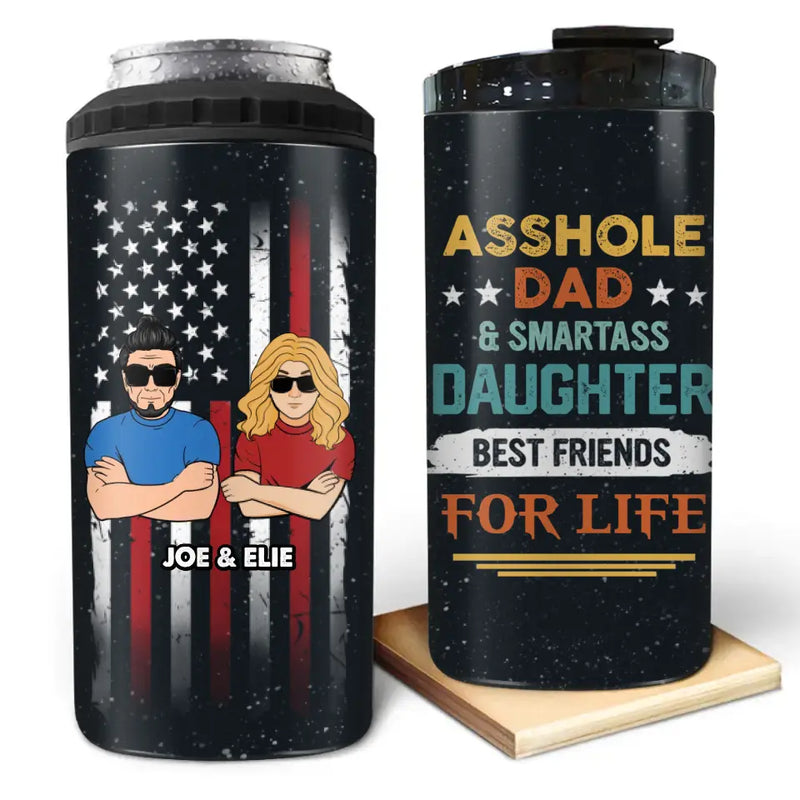 Personalized Dad And Child 4 In 1 Can Cooler Tumbler - Father's Day Gift Idea from Daughter/Son - Asshole Dad & Smartass Daughter Best Friends For Life