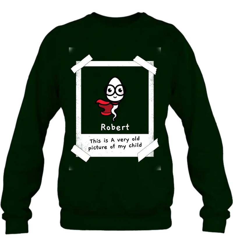 Personalized Sperms Shirt/Hoodie - Gift Idea For Father's Day - Up to 6 Sperms - This Is A Very Old Picture Of My Child