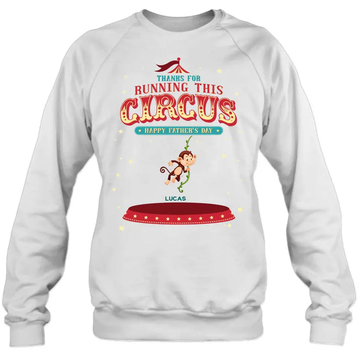 Custom Personalized Father's Day Shirt/Hoodie - Upto 5 Children - Funny Gift Idea for Father's Day - Thanks For Running This Circus