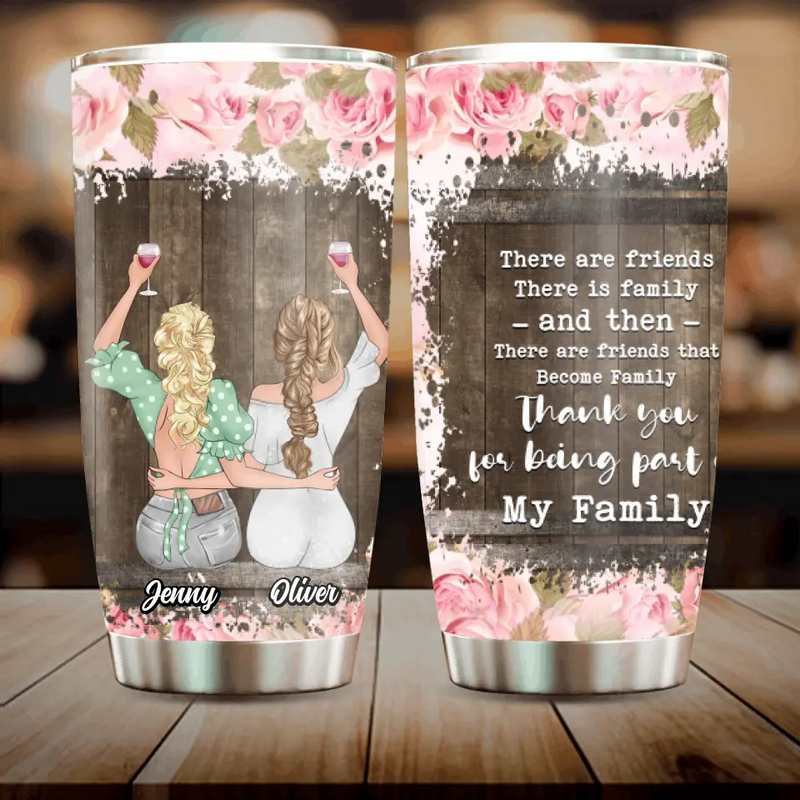 Personalized Friends Tumbler - Up to 4 Friends - Gift Idea For Friends/Besties - Thank You For Being Part Of My Family