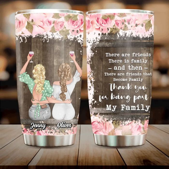 Custom Personalized Friends Tumbler - Upto 4 Friends - Gift Idea For Friends/Besties - Thank You For Being Part Of My Family