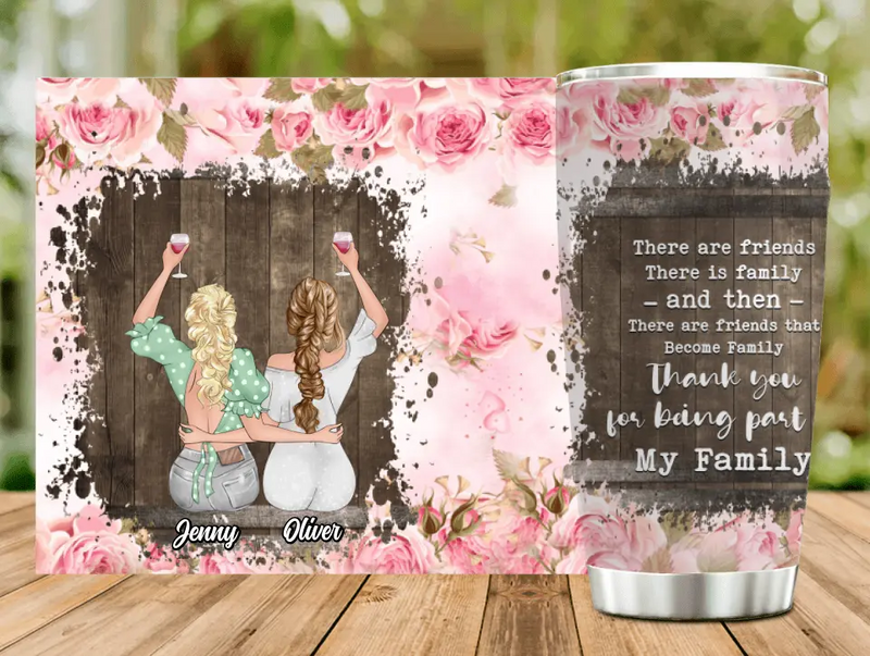 Personalized Friends Tumbler - Up to 4 Friends - Gift Idea For Friends/Besties - Thank You For Being Part Of My Family