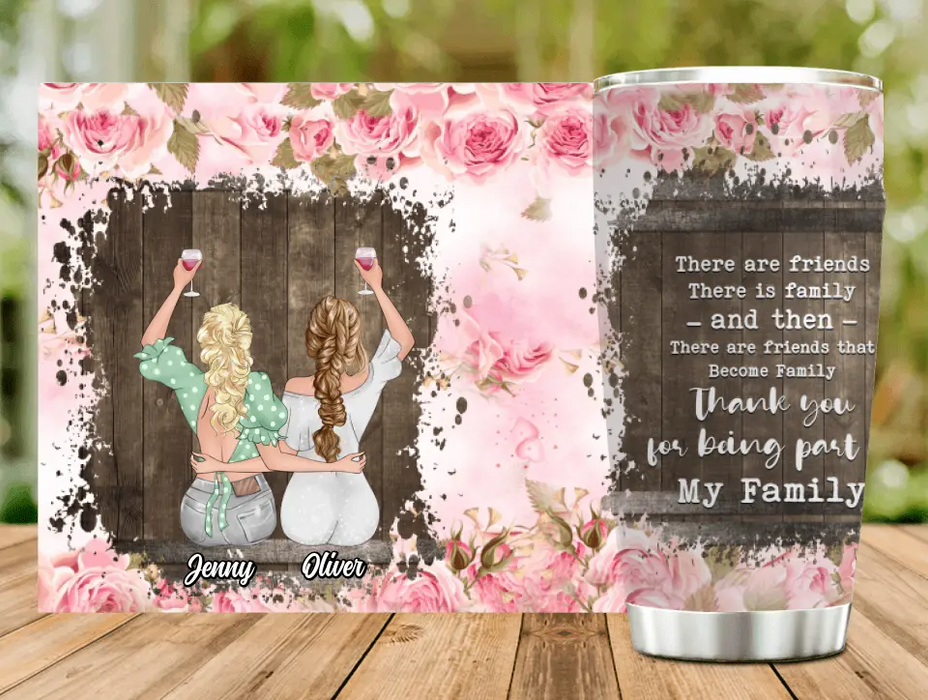 Custom Personalized Friends Tumbler - Upto 4 Friends - Gift Idea For Friends/Besties - Thank You For Being Part Of My Family