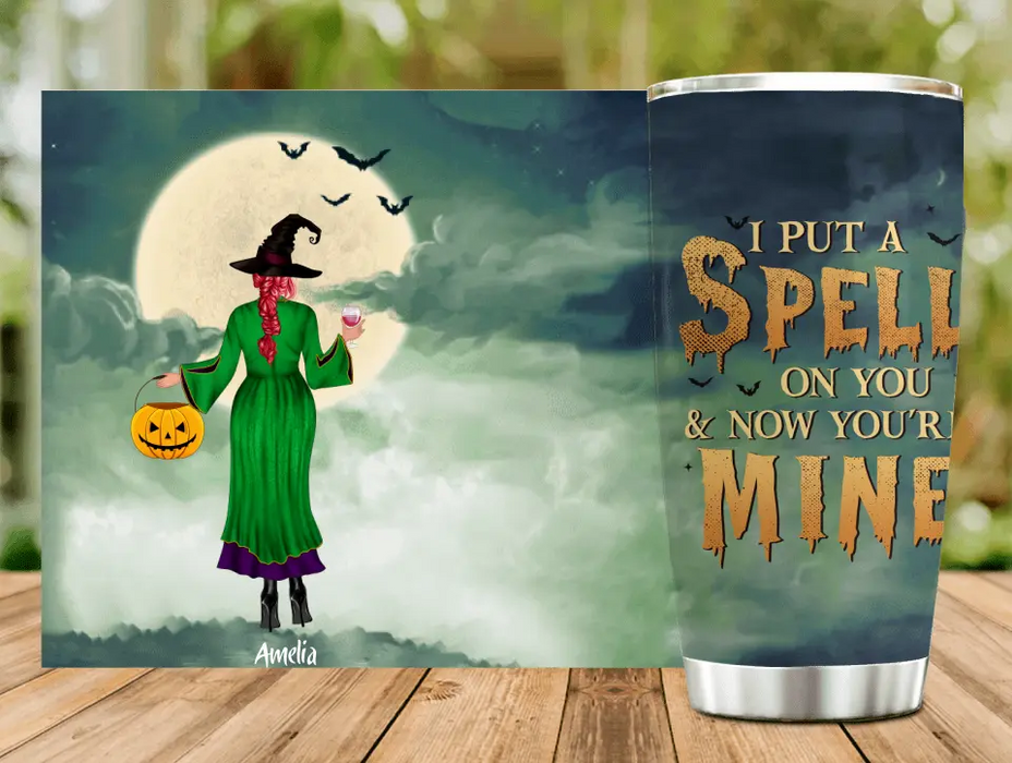 Custom Personalized Halloween Girls Tumbler - Gift Idea For Halloween/ Friends - I Put A Spell On You & Now You're Mine