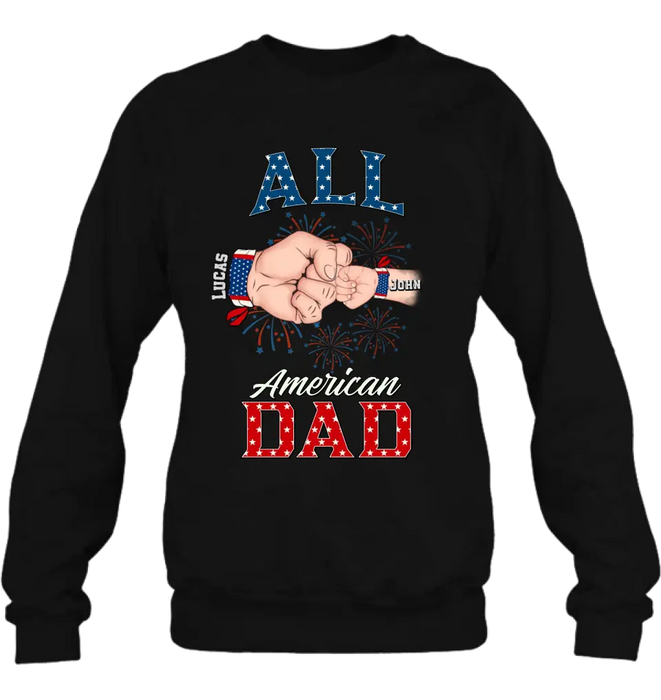 Custom Personalized Dad T-Shirt/Hoodie/Sweatshirt - Gift Idea For Dad - All American Dad