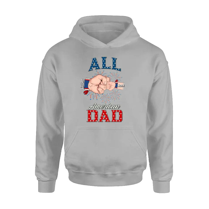 Custom Personalized Dad T-Shirt/Hoodie/Sweatshirt - Gift Idea For Dad - All American Dad