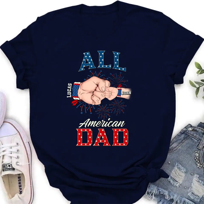 Custom Personalized Dad T-Shirt/Hoodie/Sweatshirt - Gift Idea For Dad - All American Dad