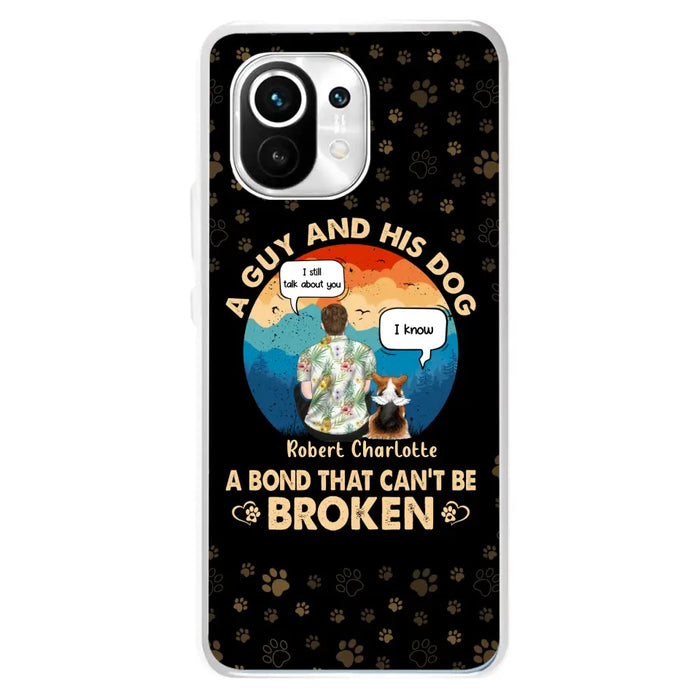 Custom Personalized Dog Dad Phone Case - Gift Idea for Dad/Dog Lovers - Upto 4 Dogs - A Guy And His Dog A Bond That Can't Be Broken - Cases For Oppo/Huawei/Xiaomi