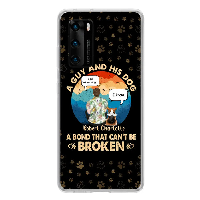 Custom Personalized Dog Dad Phone Case - Gift Idea for Dad/Dog Lovers - Upto 4 Dogs - A Guy And His Dog A Bond That Can't Be Broken - Cases For Oppo/Huawei/Xiaomi