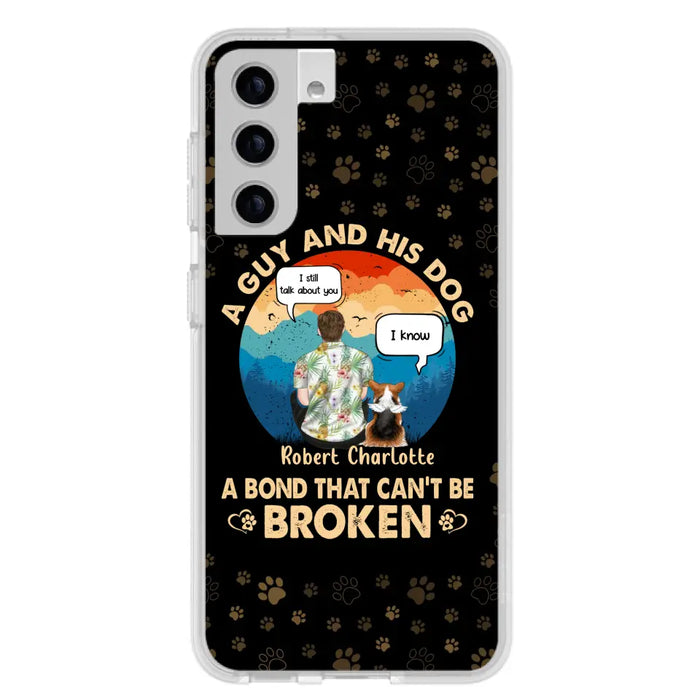 Custom Personalized Dog Dad Phone Case - Gift Idea For Father's Day/Dog Lovers - Upto 4 Dogs - A Guy And His Dog A Bond That Can't Be Broken - Cases For iPhone/Samsung