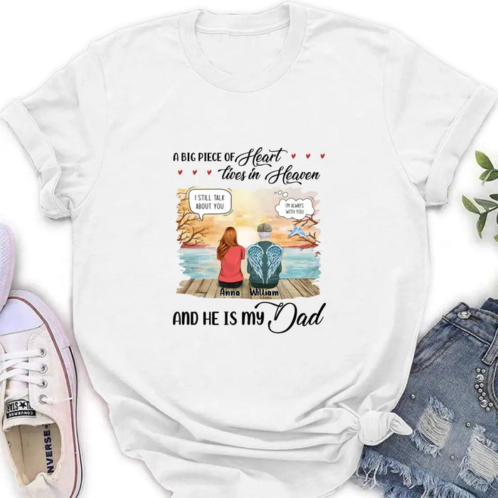 Custom Personalized Memorial Dad Shirt/Hoodie - Memorial Gift Idea For Loss Dad - A Big Piece Of Heart Lives In Heaven And He Is My Dad