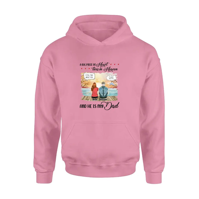 Personalized Memorial Dad Shirt/Hoodie - Memorial Gift Idea For Loss Dad - A Big Piece Of Heart Lives In Heaven And He Is My Dad