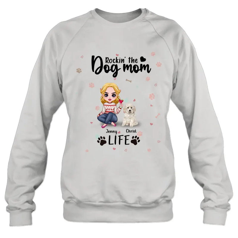 Personalized Dog Mom Front Shirt/Pullover Hoodie - Up to 5 Dogs - Gift Idea For Dog Lover - Rockin' The Dog Mom Life