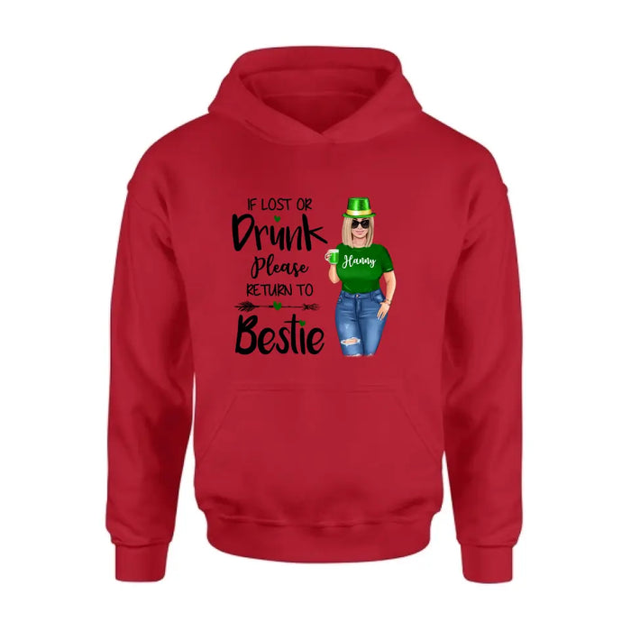 Custom Personalized St Patrick's Day Shirt/ Pullover Hoodie/ Sweatshirt/ Long Sleeve - Gift Idea For St Patrick's Day - If Lost Or Drunk  Please Return To Bestie