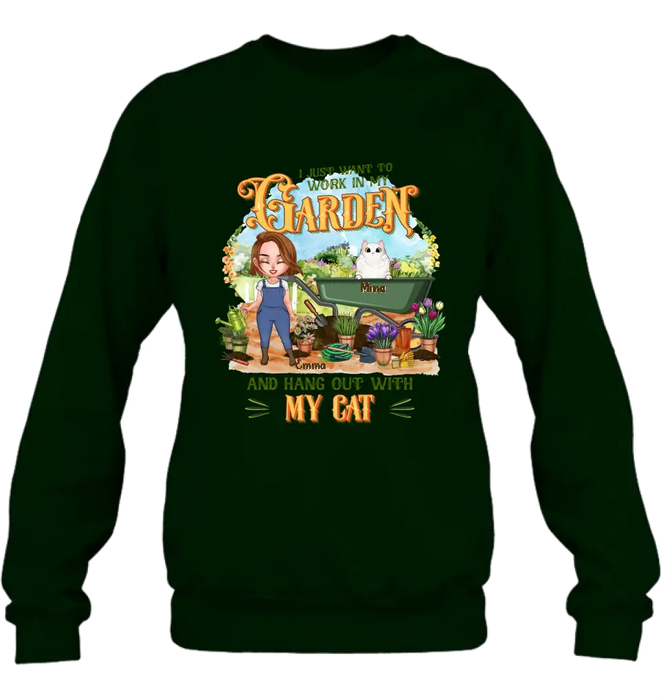 Custom Personalized Shirt/ Pullover Hoodie - Gifts For Cat Lovers, Garden Lovers And Cat Mom - I Just Want To Work In My Garden And Hang Out With My Cats - Upto 5 Cats