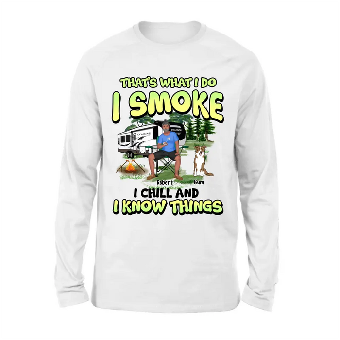 Custom Personalized Camping Shirt - Upto 3 Dogs - Gift Idea For Camping/Dog Lover - That's What I Do I Smoke I Chill And I Know Things