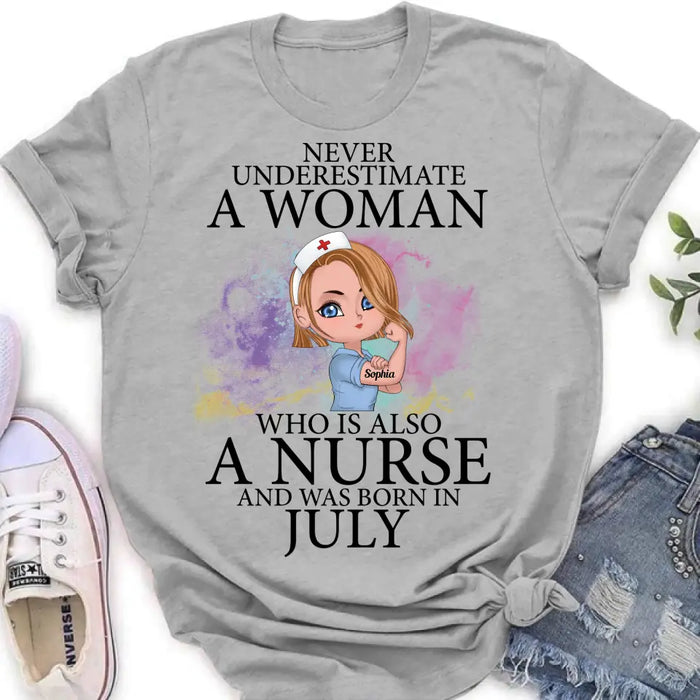 Custom Personalized Nurse Unisex T-shirt/ Hoodie/ Long Sleeve/ Sweatshirt - Gift Idea For Nurse - Never Underestimate A Woman Who Is Also A Nurse