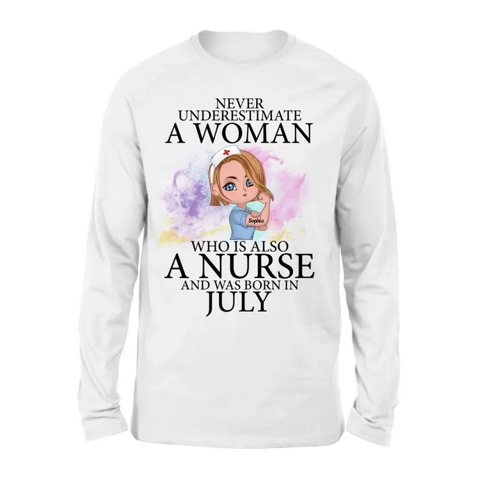 Custom Personalized Nurse Unisex T-shirt/ Hoodie/ Long Sleeve/ Sweatshirt - Gift Idea For Nurse - Never Underestimate A Woman Who Is Also A Nurse