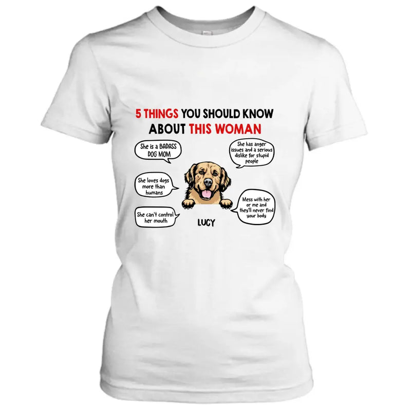 Personalized Dog Mom T-Shirt/Hoodie/Sleeve/Sweatshirt - Gift for Dog Mom, dog lovers - Up to 6 Dogs - 5 things you should know about this woman
