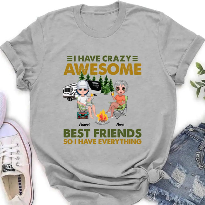 Custom Personalized Best Friends T-Shirt - Up to 4 People - I Have Crazy Awesome Best Friends So I Have Everything