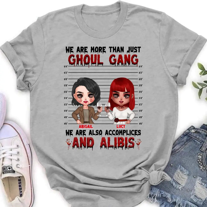 Custom Personalized Ghoul Gang Shirt - Upto 5 People - Halloween Gift Idea For Friends - We Are More Than Just Ghoul Gang