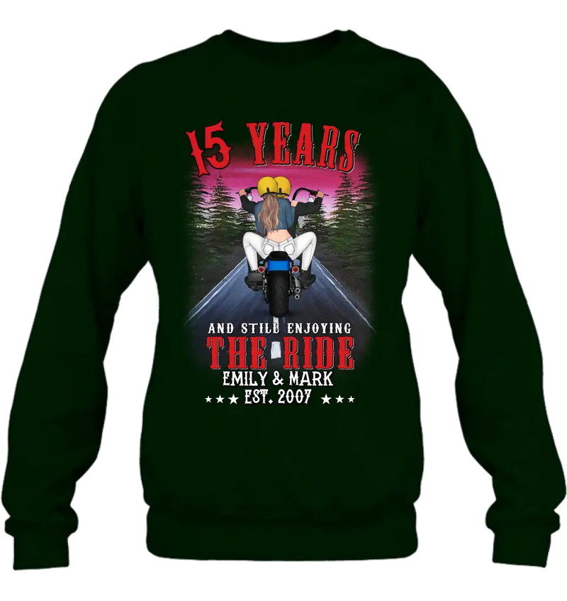 Custom Personalized Riding Couple T-shirt/Hoodie - Gift Idea For Bike Lovers/Couple - 15 Years And Still Enjoying The Ride