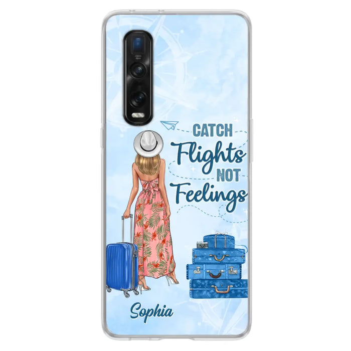 Custom Personalized Traveling Girl Phone Case - Gift Idea For Traveling Lovers - Catch Flights Not Feelings - Cases For Oppo/Xiaomi/Huawei