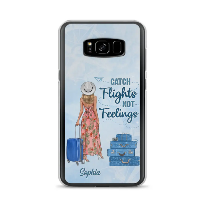 Custom Personalized Traveling Girl Phone Case - Gift Idea For Traveling Lovers - Catch Flights Not Feelings - Cases For iPhone/Samsung