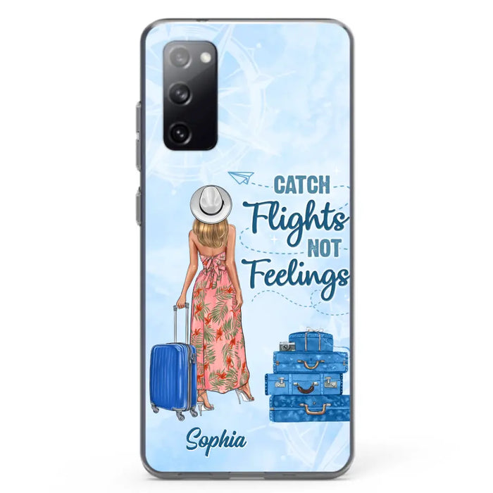 Custom Personalized Traveling Girl Phone Case - Gift Idea For Traveling Lovers - Catch Flights Not Feelings - Cases For iPhone/Samsung