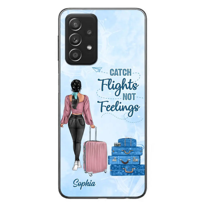 Custom Personalized Traveling Girl Phone Case - Gift Idea For Traveling Lovers/Girl - Catch Flights Not Feelings - Cases For iPhone/Samsung