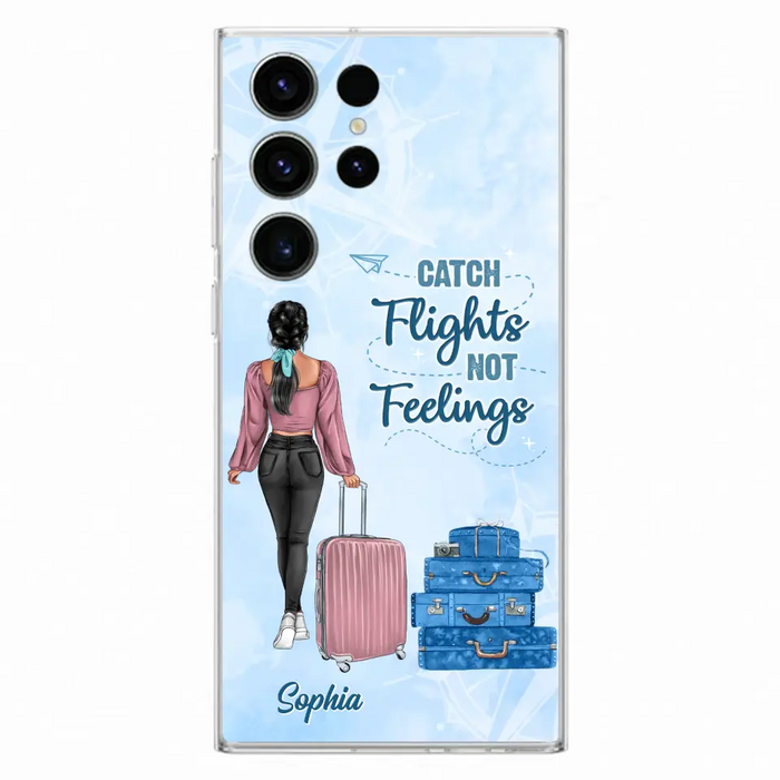 Custom Personalized Traveling Girl Phone Case - Gift Idea For Traveling Lovers/Girl - Catch Flights Not Feelings - Cases For iPhone/Samsung